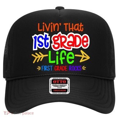 Livin That First Grade Life First Grade Rocks 1St Grade Gift Hat