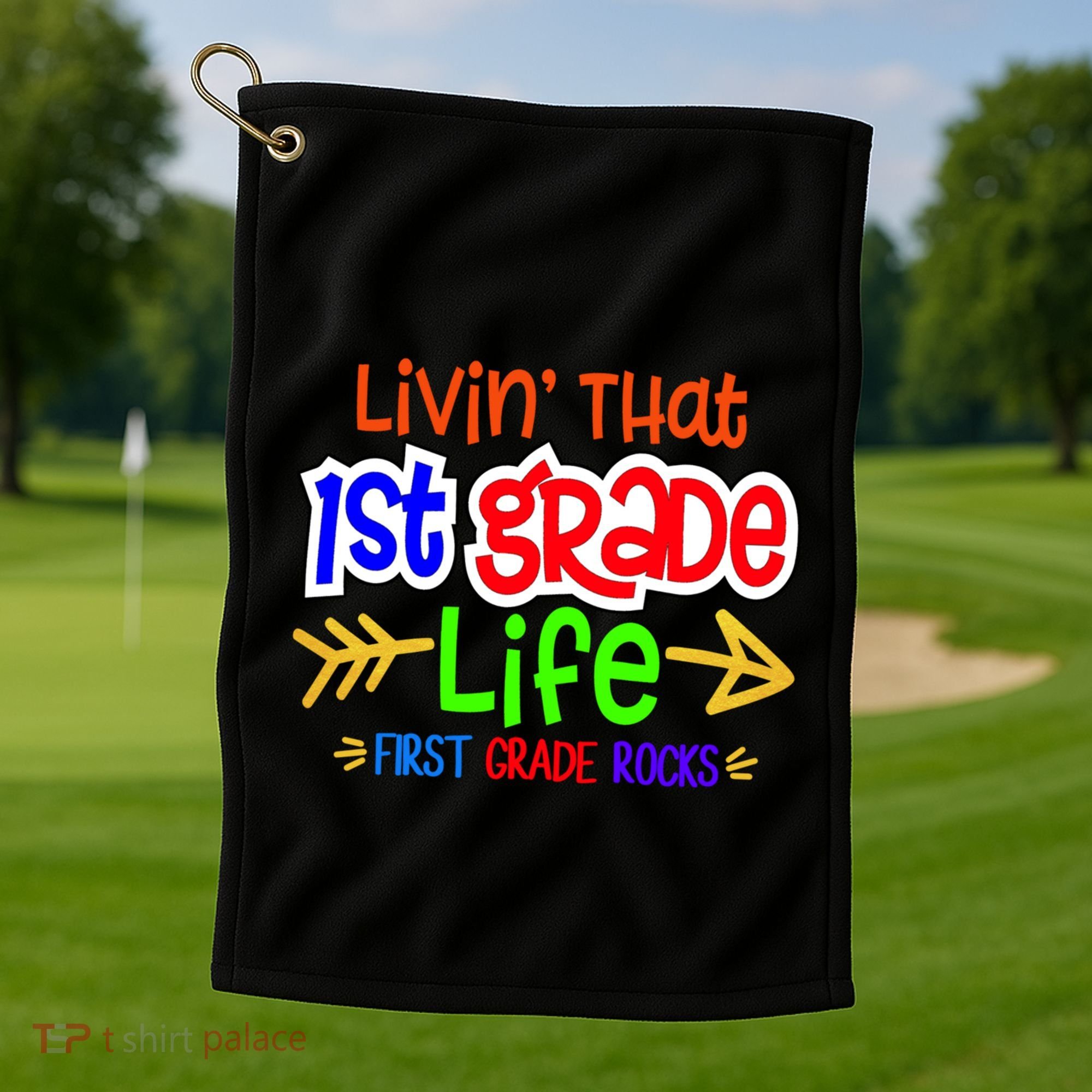 Livin That First Grade Life First Grade Rocks 1St Grade Gift Golf Towel