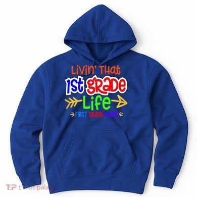 Livin That First Grade Life First Grade Rocks 1St Grade Gift Hoodie