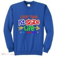 Livin That First Grade Life First Grade Rocks 1St Grade Gift Sweatshirt thumb 0