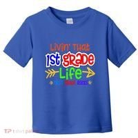 Livin That First Grade Life First Grade Rocks 1St Grade Gift Toddler T-Shirt thumb 0