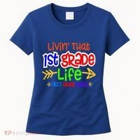 Livin That First Grade Life First Grade Rocks 1St Grade Gift Women's T-Shirt thumb 0
