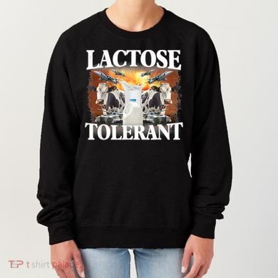 Lactose Tolerant Funny Trending Meme Women's Sweatshirt