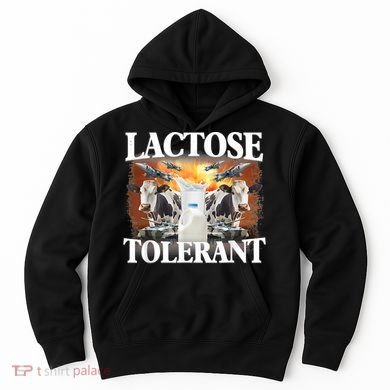 Lactose Tolerant Funny Trending Meme Hoodie
