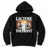 Lactose Tolerant Funny Trending Meme Hoodie thumb 0