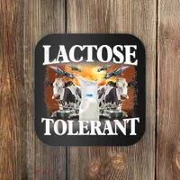 Lactose Tolerant Funny Trending Meme Coaster thumb 0