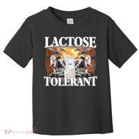 Lactose Tolerant Funny Trending Meme Toddler T-Shirt thumb 0