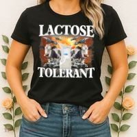 Lactose Tolerant Funny Trending Meme Women's T-Shirt thumb 2