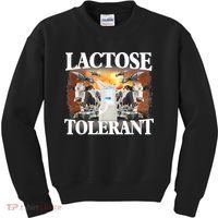 Lactose Tolerant Funny Trending Meme Kids Sweatshirt thumb 0
