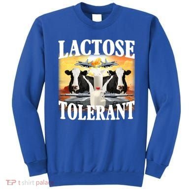 Lactose Tolerant Funny Cow Sweatshirt