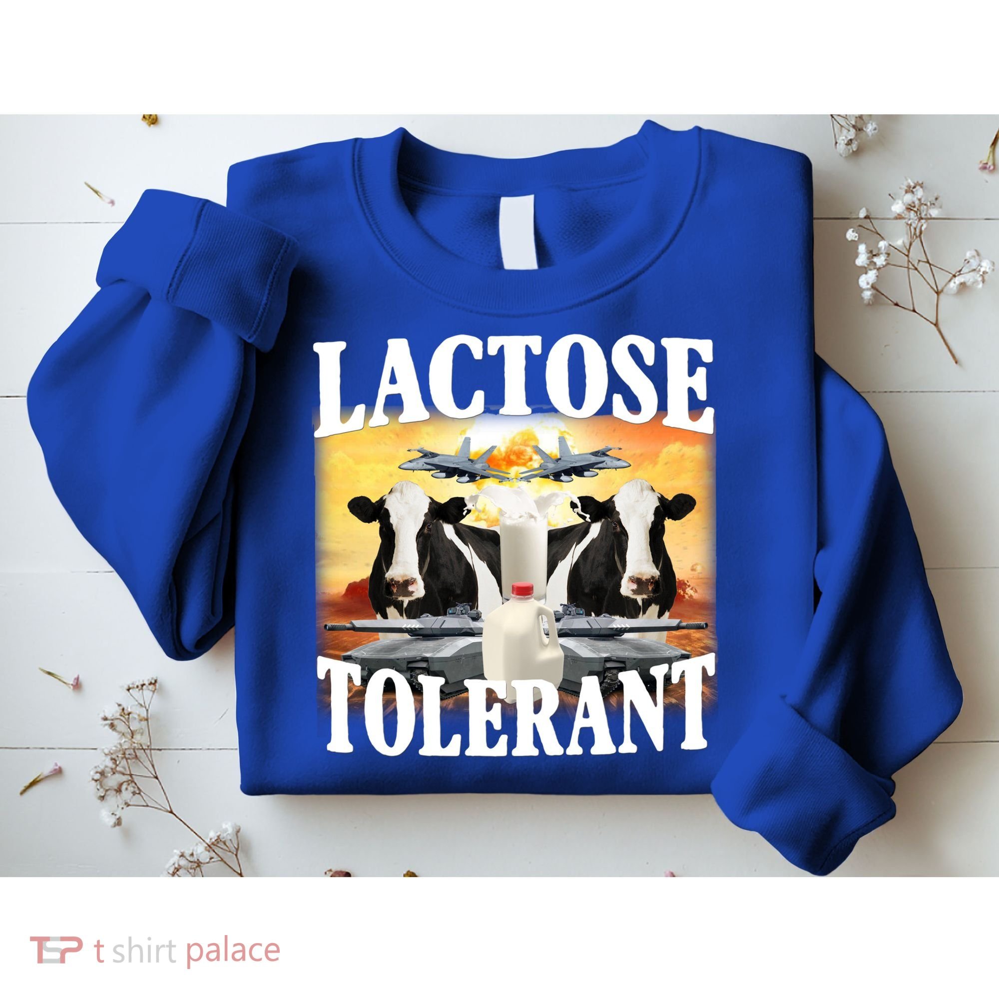 Lactose Tolerant Funny Cow Sweatshirt
