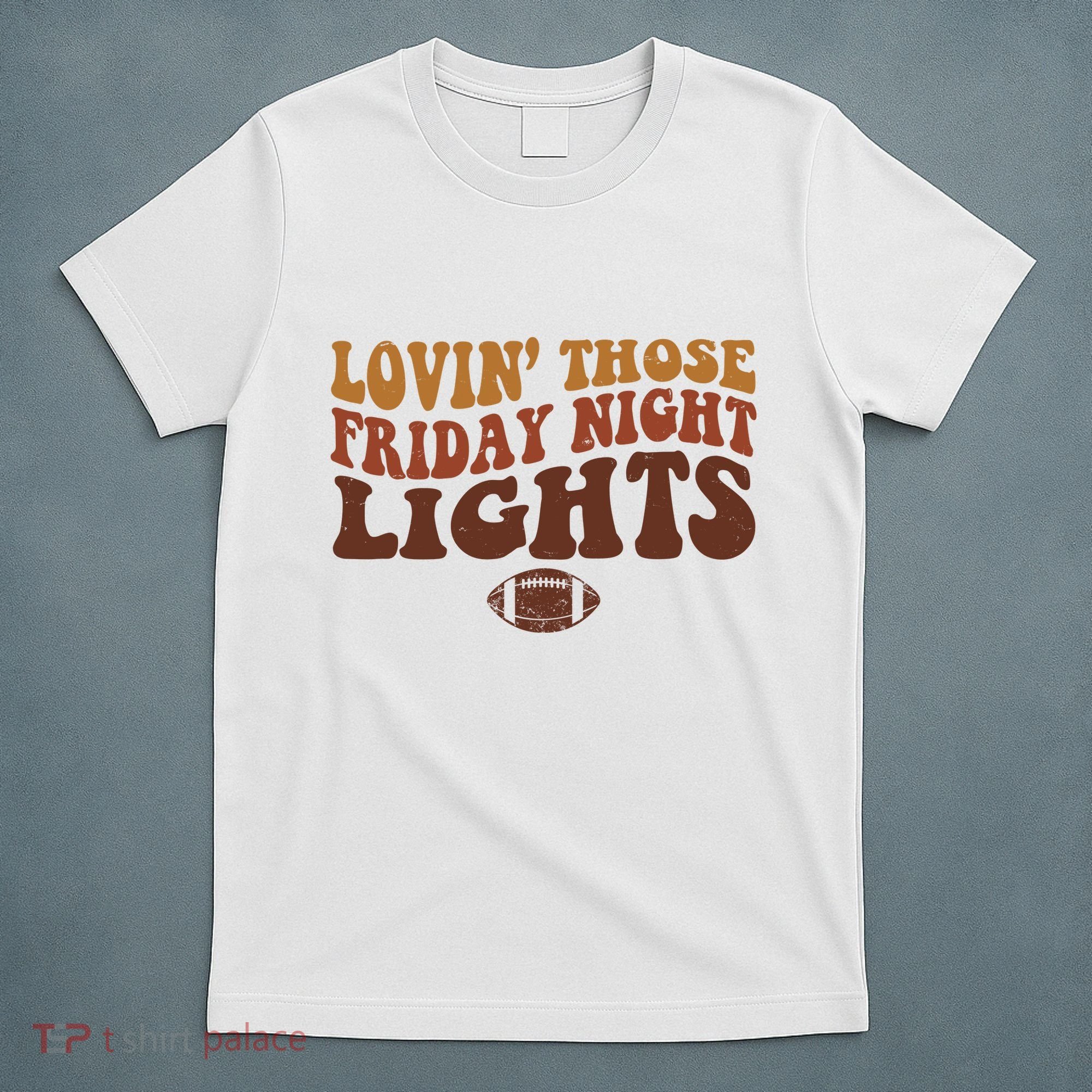 Lovin Those Friday Night Lights Football T-Shirt