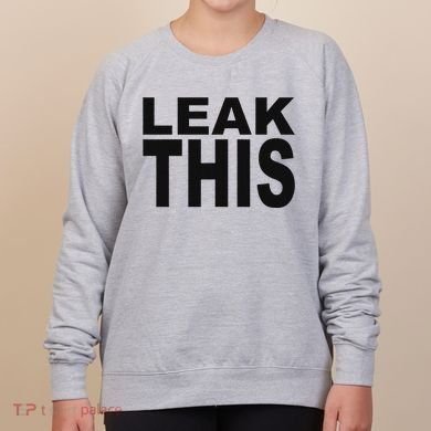 Leak This Funny Women's Sweatshirt