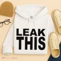 Leak This Funny Hoodie thumb 4