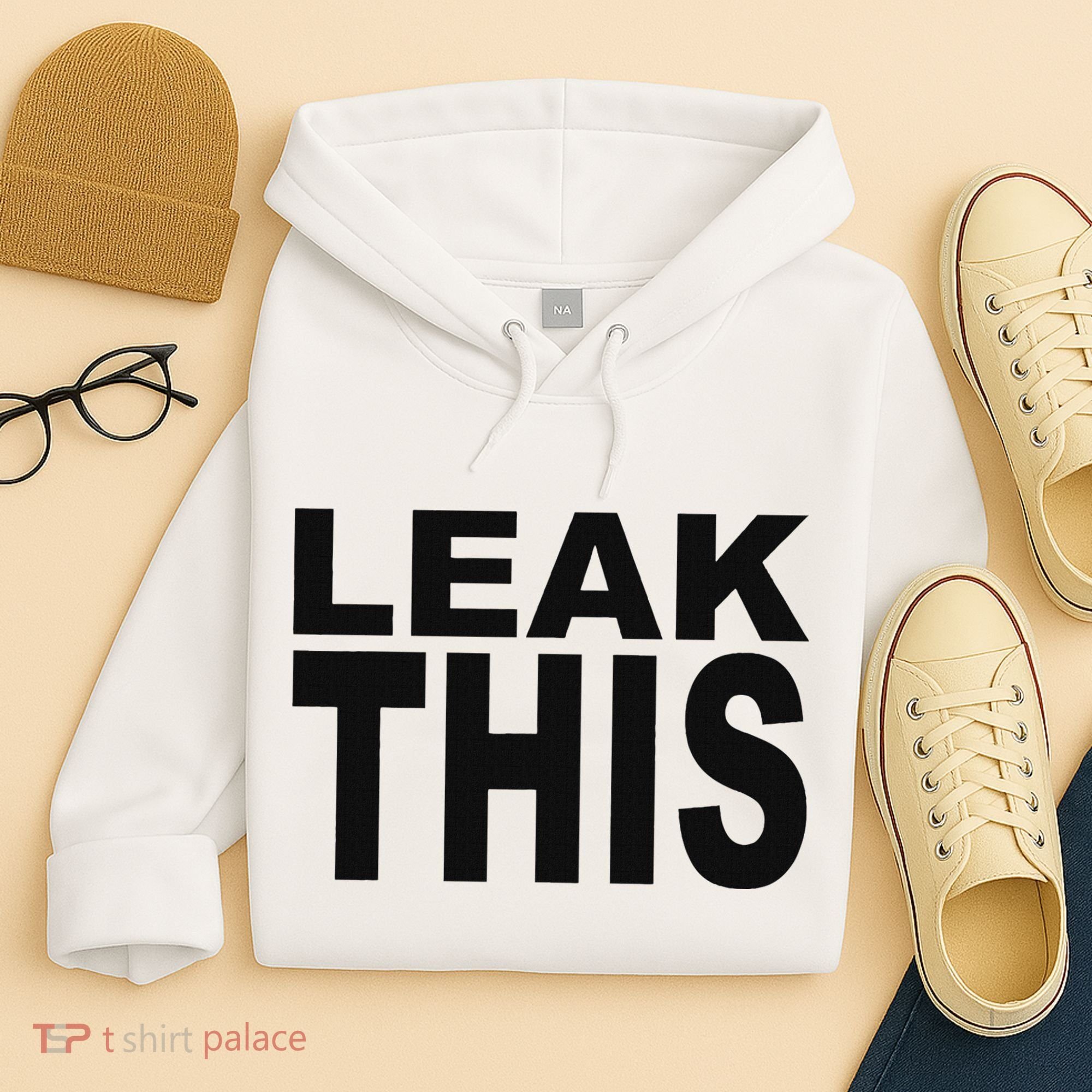 Leak This Funny Hoodie