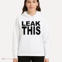 Leak This Funny Hoodie thumb 5