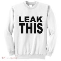 Leak This Funny Sweatshirt thumb 0