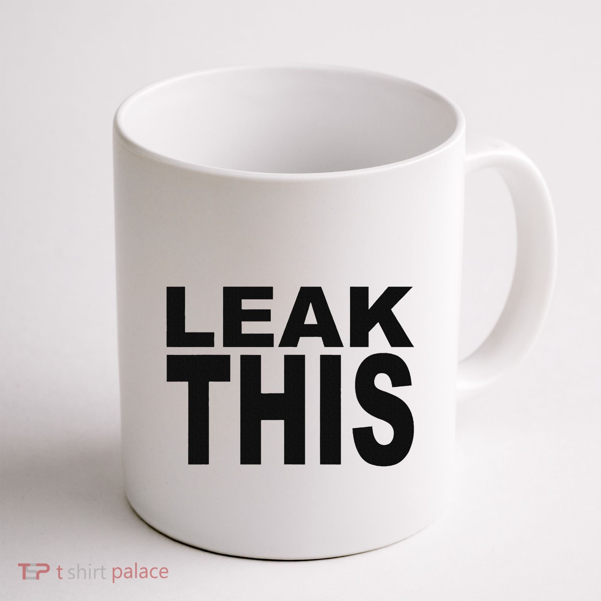 Leak This Funny Coffee Mug