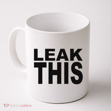 Leak This Funny Coffee Mug