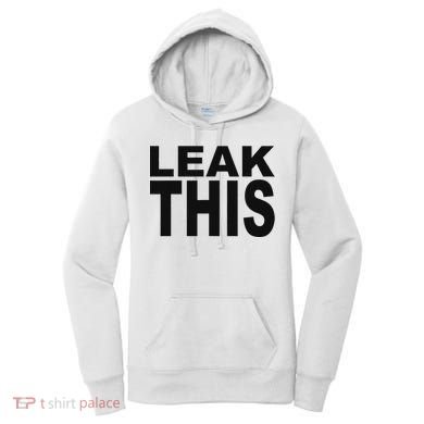 Leak This Funny Women's Hoodie
