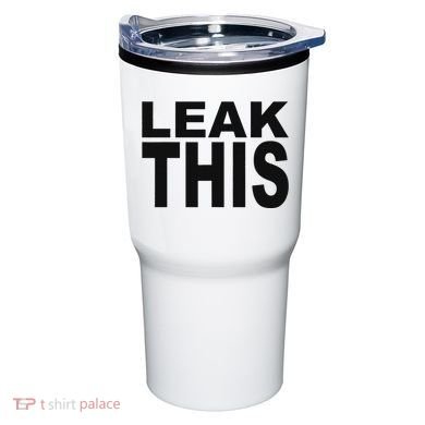 Leak This Funny Tumbler