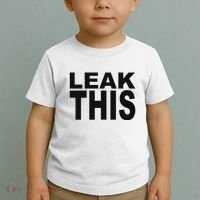 Leak This Funny Toddler T-Shirt thumb 2