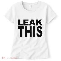 Leak This Funny Women's T-Shirt thumb 0