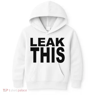 Leak This Funny Kids Hoodie