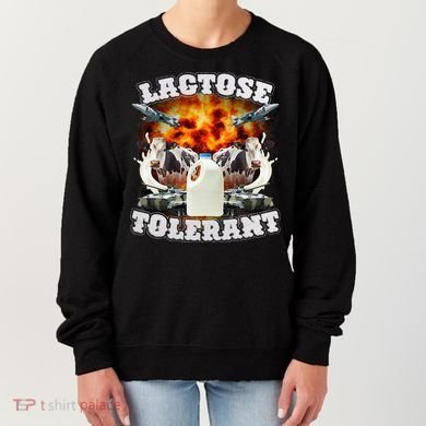 Lactose Tolerant Funny Trending Meme Women's Sweatshirt