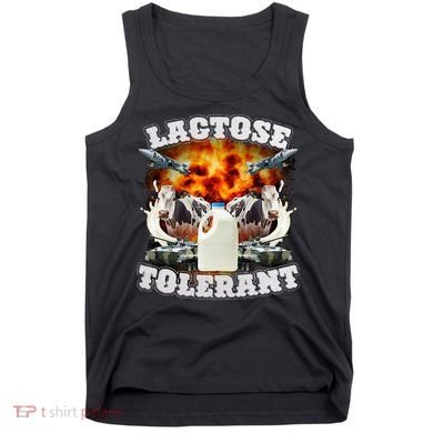 Lactose Tolerant Funny Trending Meme Tank Top