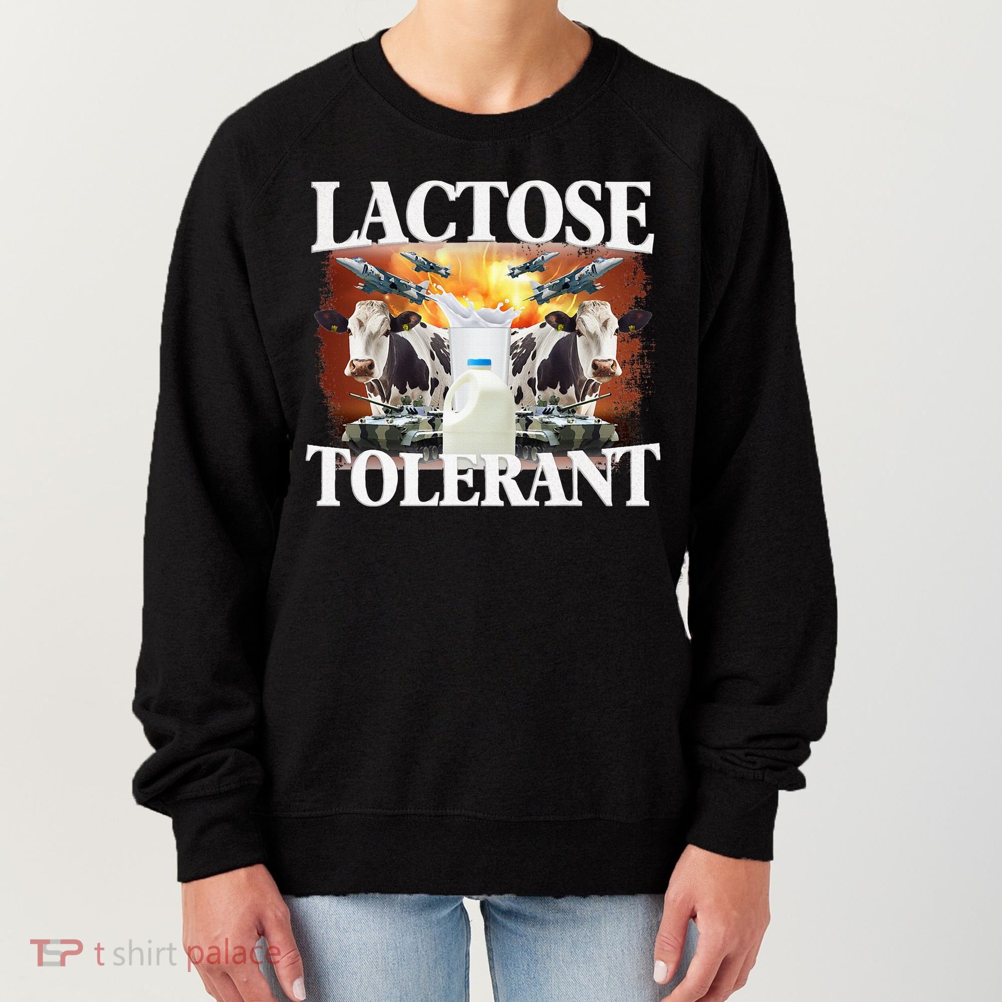 Lactose Tolerant Funny Trending Meme Women's Sweatshirt