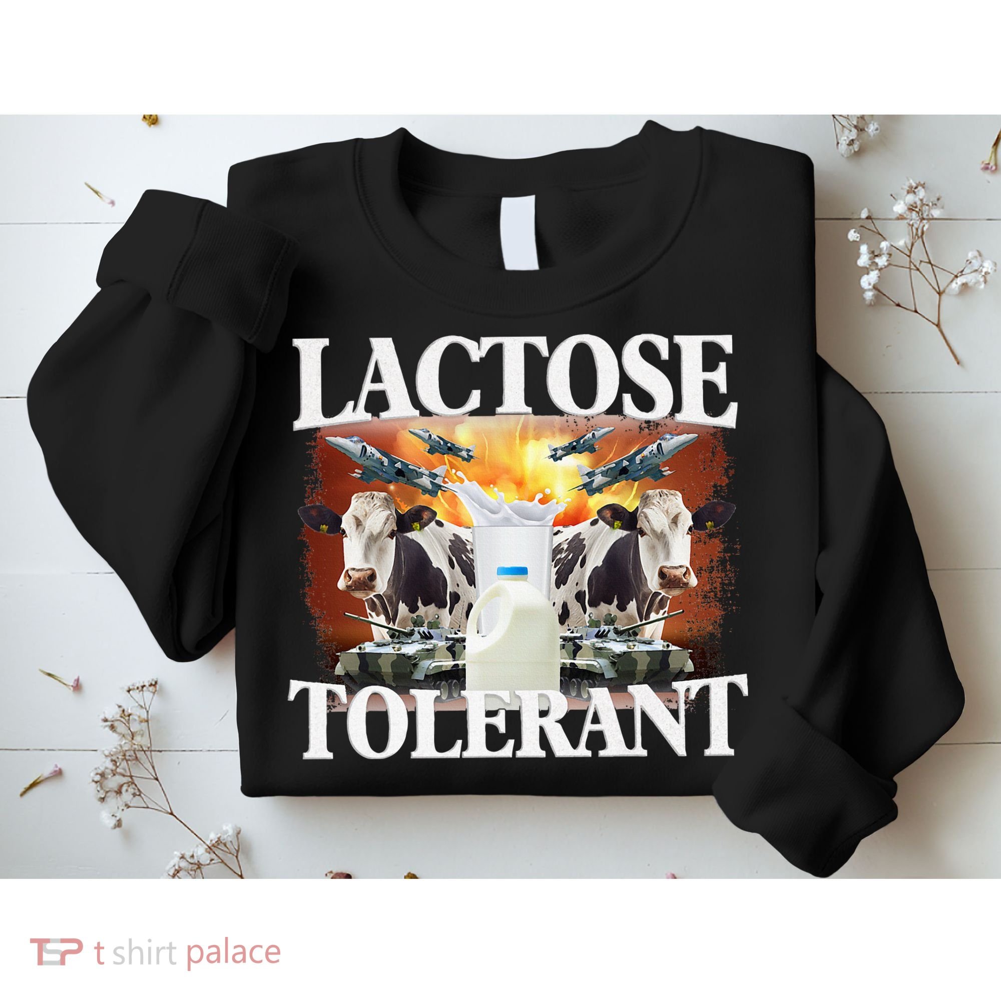 Lactose Tolerant Funny Trending Meme Sweatshirt