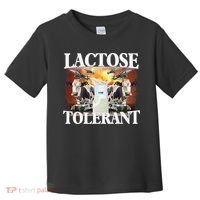Lactose Tolerant Funny Trending Meme Toddler T-Shirt thumb 0