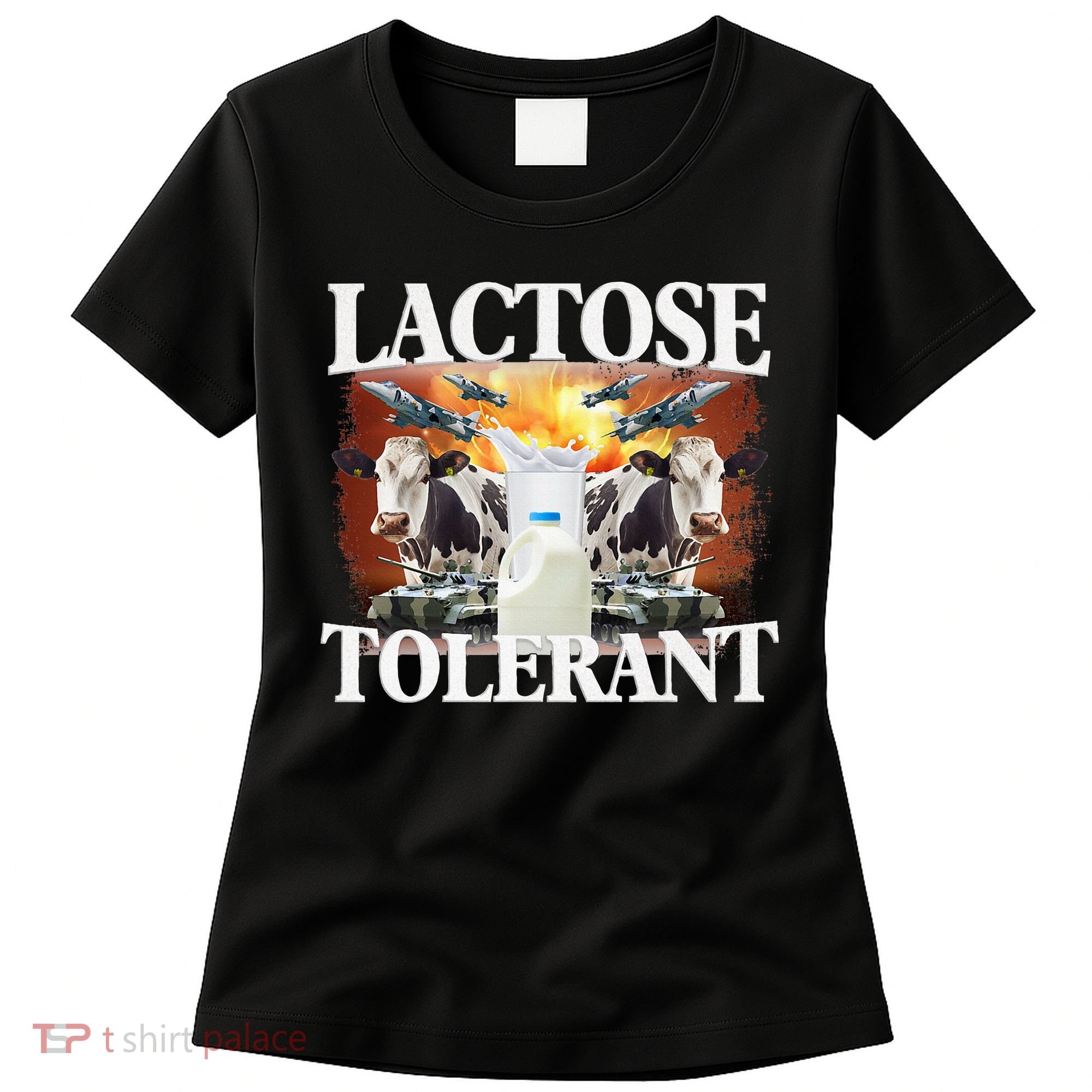Lactose Tolerant Funny Trending Meme Women's T-Shirt