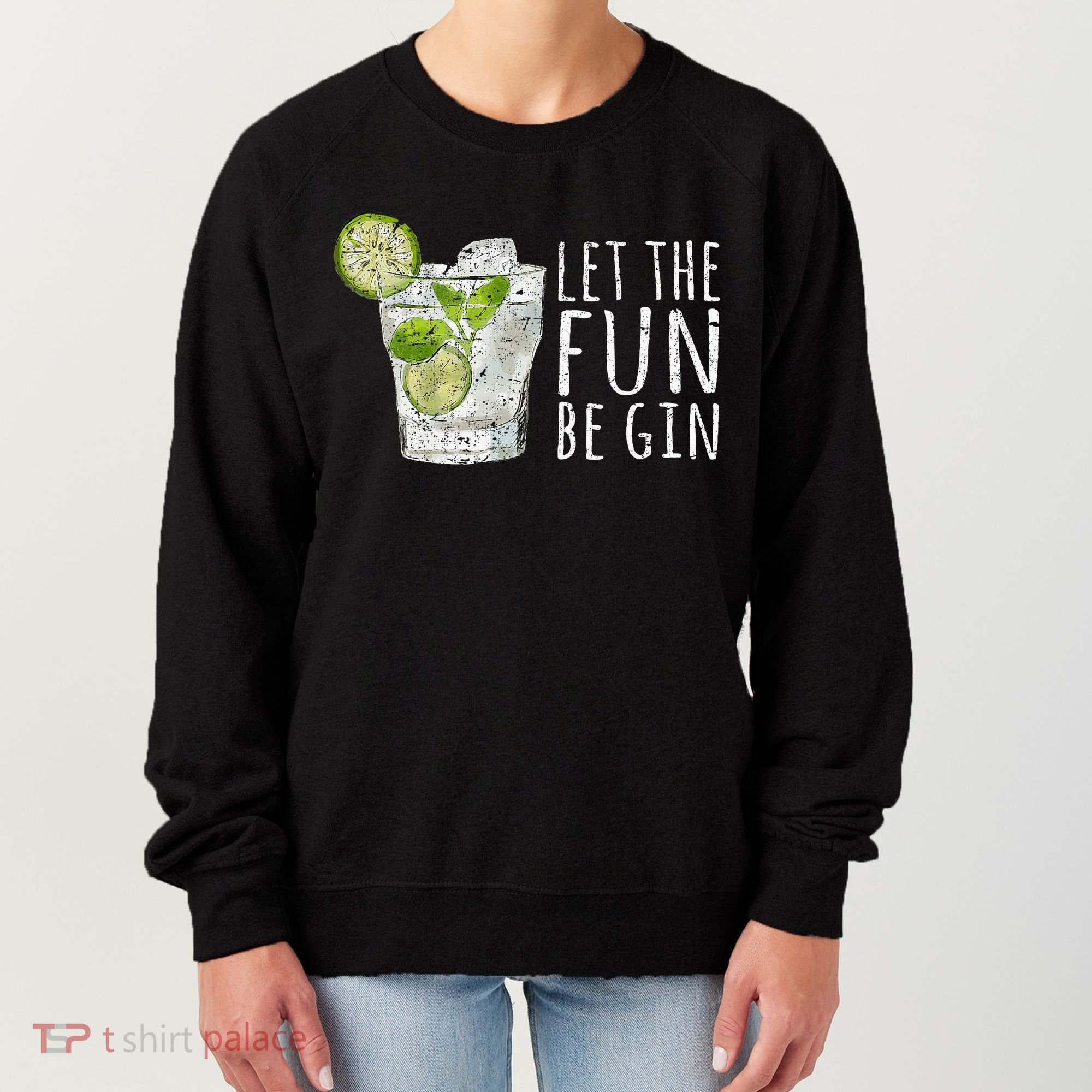 Let The Fun Be Gin Women's Sweatshirt