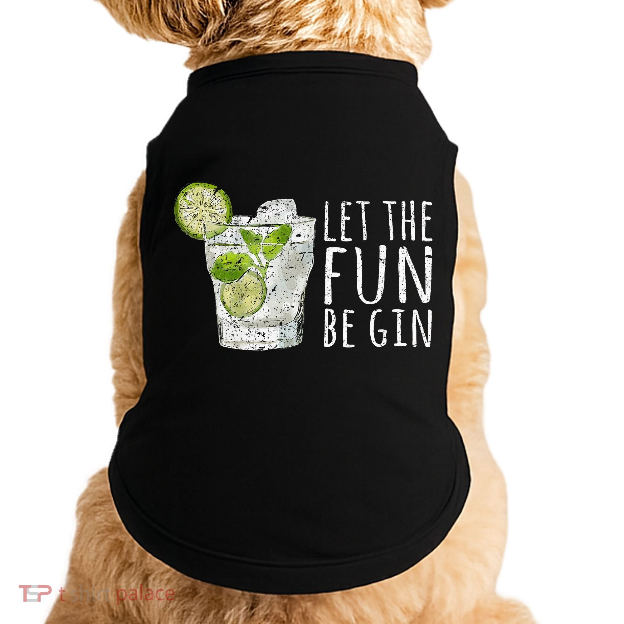 Let The Fun Be Gin Doggie Tank