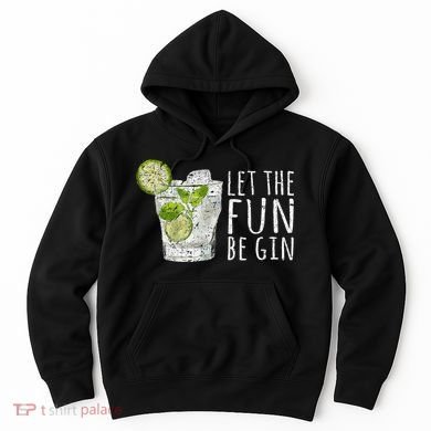 Let The Fun Be Gin Hoodie