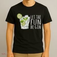 Let The Fun Be Gin T-Shirt thumb 3