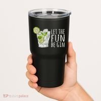 Let The Fun Be Gin Tumbler thumb 2