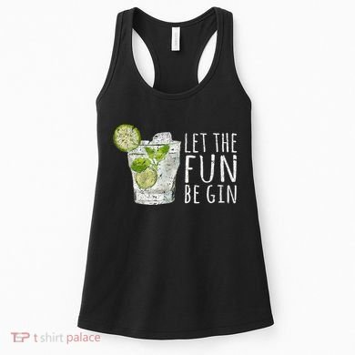 Let The Fun Be Gin Women's Tank Top