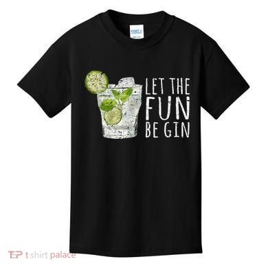 Let The Fun Be Gin Kids T-Shirt