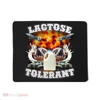 Lactose Tolerant Funny Trending Meme Mousepad thumb 0