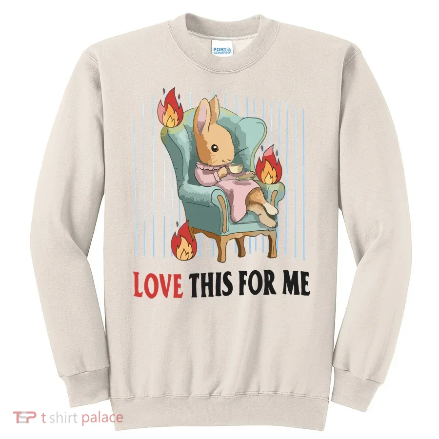 Love This For Me Sweatshirt