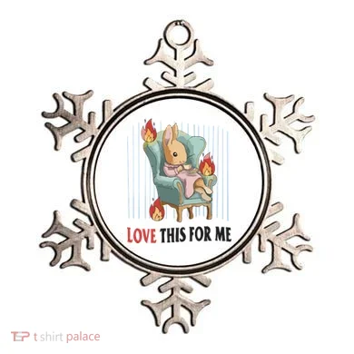 Love This For Me Ornament