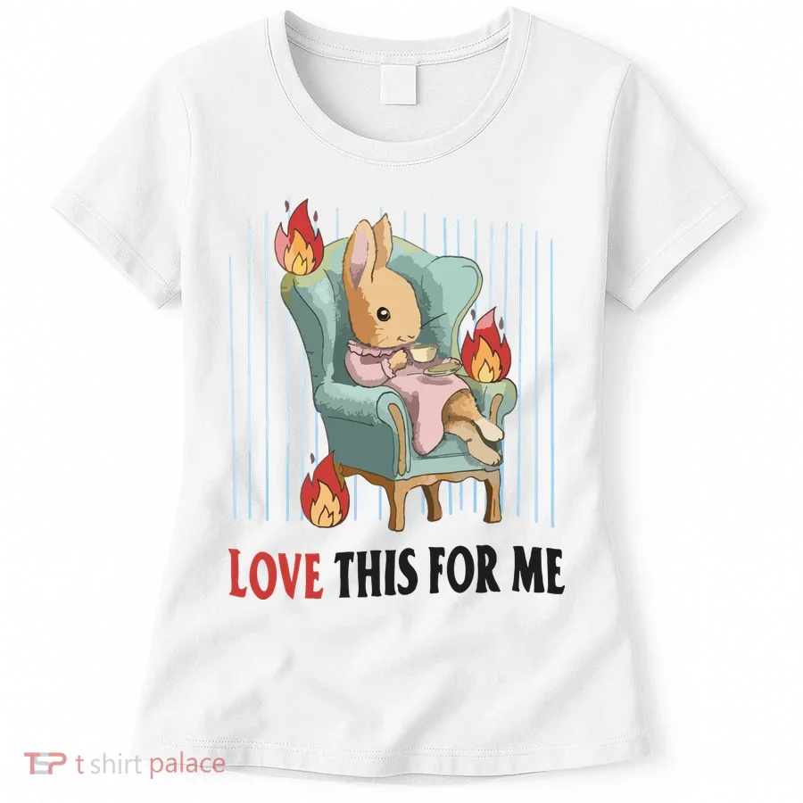 Love This For Me Women's T-Shirt
