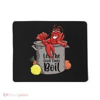 Let The Good Times Boil Funny Crawfish Boil Mardi Gras Cajun Mousepad thumb 0