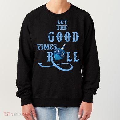 Let The Good Times Roll Raglan Hanukkah Women's Sweatshirt