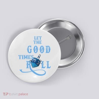 Let The Good Times Roll Raglan Hanukkah Button