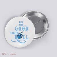 Let The Good Times Roll Raglan Hanukkah Button thumb 0