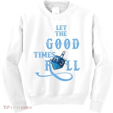 Let The Good Times Roll Raglan Hanukkah Kids Sweatshirt